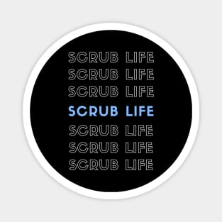 Scrub Life repeated white and blue text design Magnet